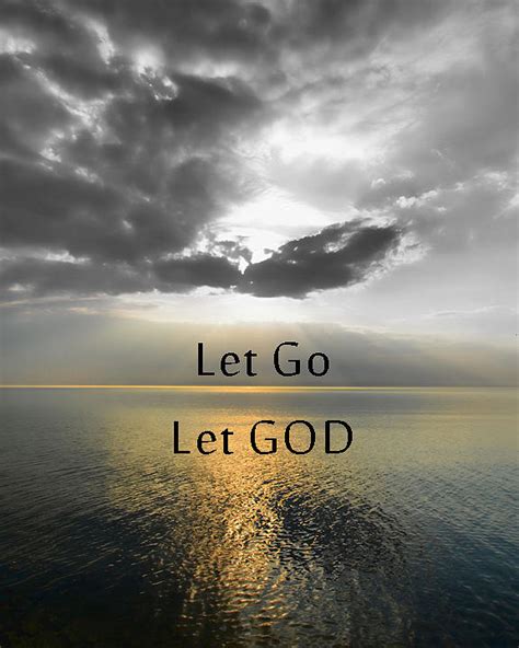 Let Go Let GOD Photograph by Jeffrey Platt - Pixels