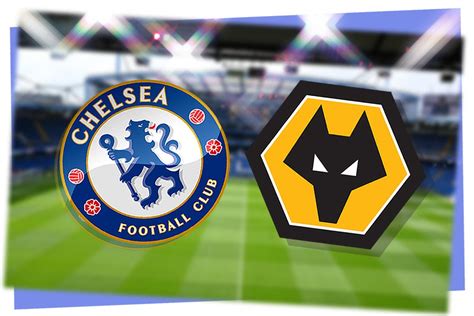 Chelsea vs Wolves LIVE! Premier League result, match stream and latest ...