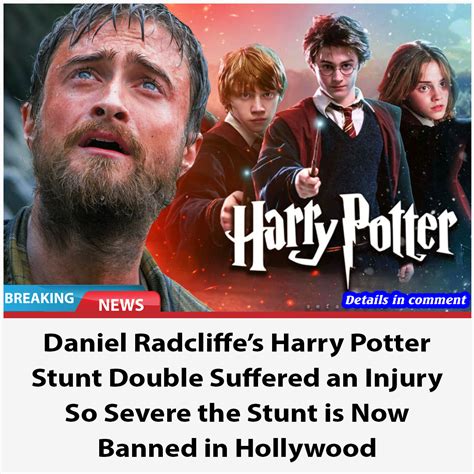 Daniel Radcliffe’s Harry Potter Stunt Double Suffered an Injury So ...