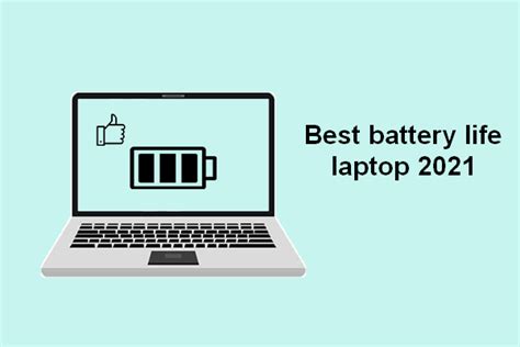 What Are The Best Battery Life Laptops In 2021