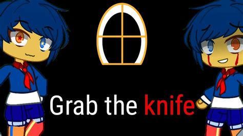 Grab the knife meme||Feat. Wally - YouTube