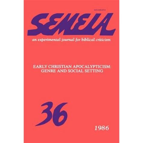 Semeia 36: Early Christian Apocalypticism: Genre and Social Setting Paperback,