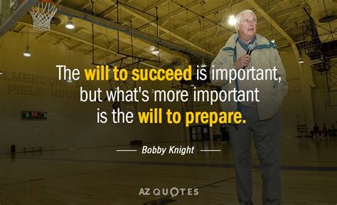 TOP 25 QUOTES BY BOBBY KNIGHT (of 117) | A-Z Quotes