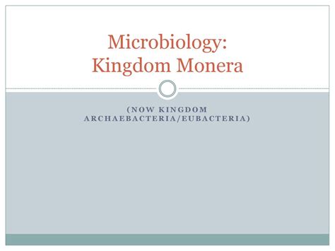 Microbiology: Kingdom Monera - ppt download