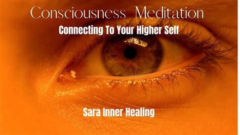 Connecting To Your Higher Consciousness Meditation - Sarainnerhealing