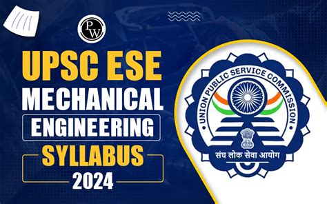 UPSC ESE Mechanical Engineering Syllabus 2024