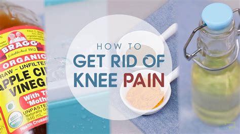 How to Get Rid of Knee Pain | Home Remedies for Relief from Knee Pain ...