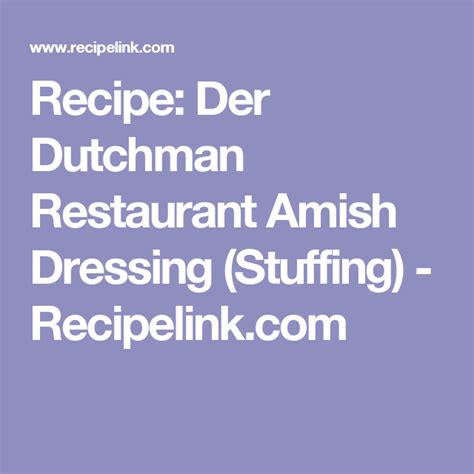 Der Dutchman Restaurant Amish Dressing (Stuffing) - Recipelink.com | Amish dressing recipe ...