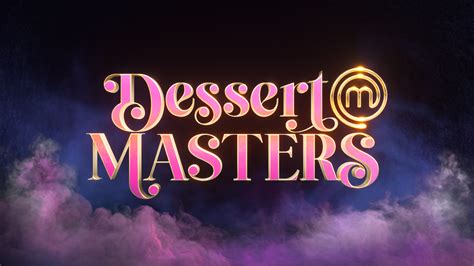 Masterchef Australia Dessert Masters