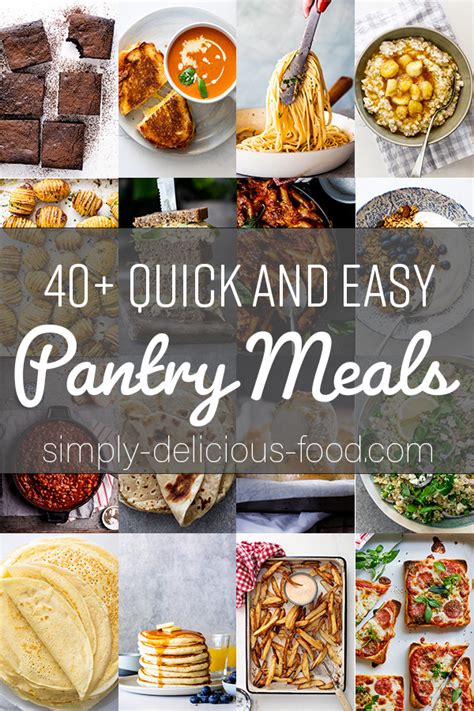 40+ Quick and Easy Pantry Meals - Simply Delicious