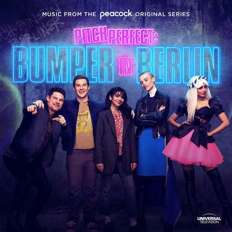 Pitch Perfect Bumper In Berlin Soundtrack Album Now Available Digitally