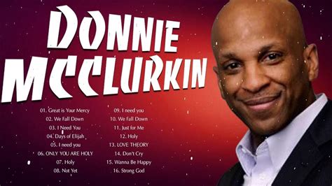 Donnie Mcclurkin - Top Gospel Music Praise And Worship - Donnie Mcclurkin Gospel Worship Songs ...