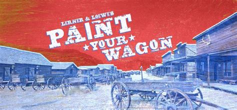 Paint Your Wagon | Painting, Wagon, History resources