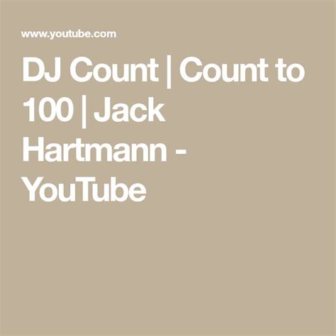 DJ Count | Count to 100 | Jack Hartmann - YouTube | Jack hartmann, Counting to 100, Hartmann