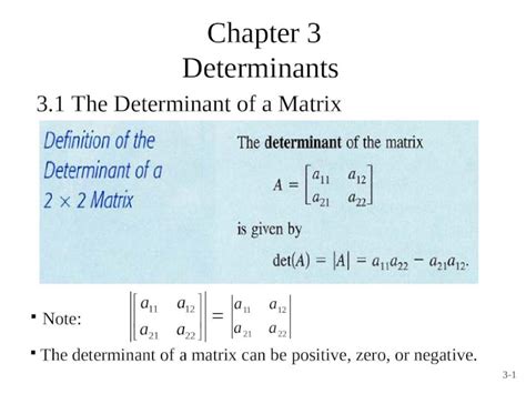 (PPT) 3-1 3.1 The Determinant of a Matrix Note: The determinant of a matrix can be positive ...