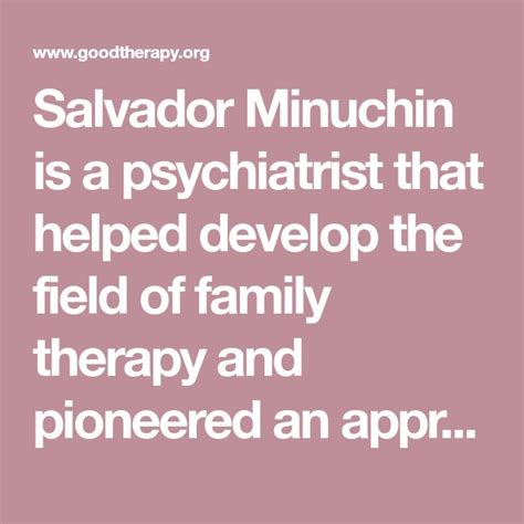 Salvador Minuchin Biography | Family therapy, Salvador, Therapy