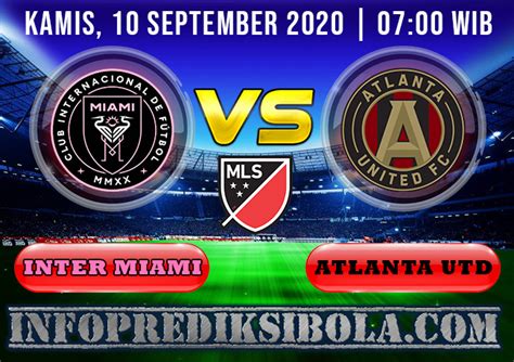 Prediksi Skor Inter Miami vs Atlanta United 10 September 2020