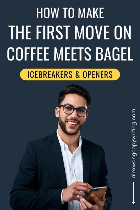 How to make the first move on coffee meets bagel icebreakers openers ...