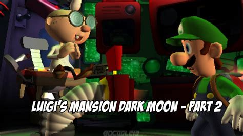 Luigi's Mansion Dark Moon Walkthrough Part 2 of 20 - YouTube