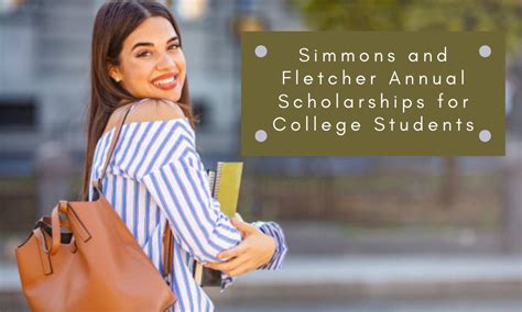 Simmons and Fletcher Annual Scholarships for College Students