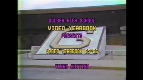 Golden High School, Video Yearbook 1985-1986 (Golden, Colorado) - YouTube