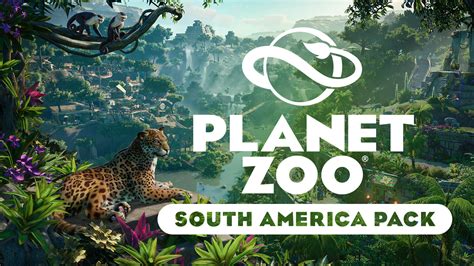 South America Pack | Planet Zoo Wiki | Fandom