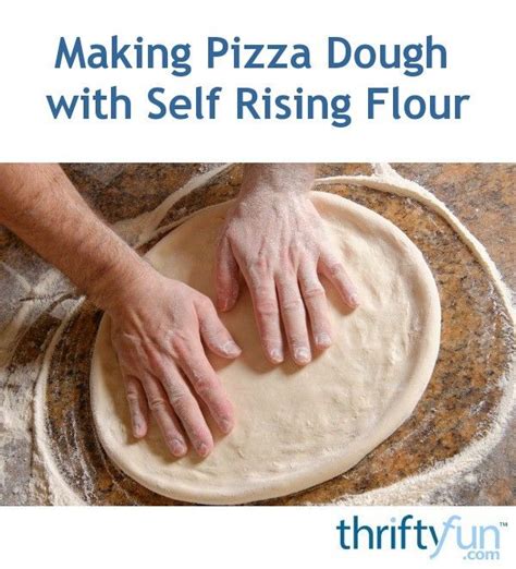 Making Pizza Dough with Self Rising Flour | Pizza dough recipe easy ...