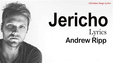 Jericho Lyrics - Andrew Ripp - Christian Songs Lyrics - YouTube