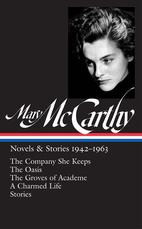 Mary McCarthy: Novels & Stories 1942-1963 (LOA #290) by Mary McCarthy ...