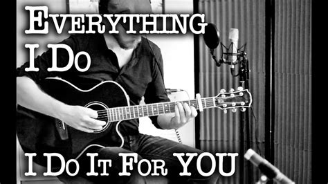 (Everything I do) I do It For You ~ Acoustic Cover - YouTube