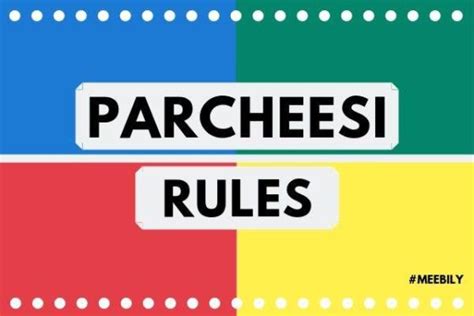 Parcheesi Rules: How to Play Parcheesi [Complete Guide] - Meebily