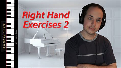 Right Hand Exercises 2 - Learn How to Play Piano 9 - Lessons and Tutorials for Beginners - YouTube