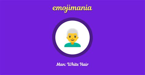 👨‍🦳 Man: White Hair emoji Copy & Paste - Emojimania