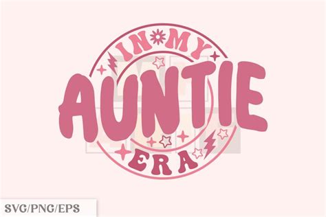 in My Auntie Era SVG, Auntie SVG Design (2741998)