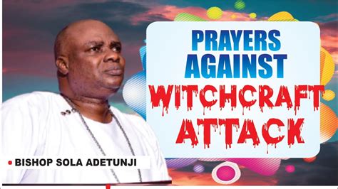 Prayers Against Witchcraft Attacks - YouTube