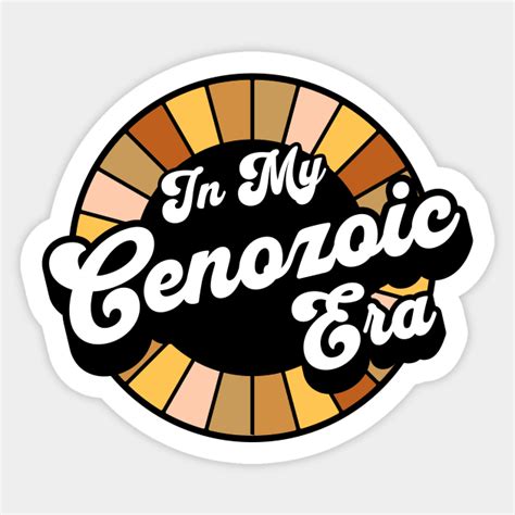 Earth Science - Cenozoic Era - Geology - Geology - Sticker | TeePublic