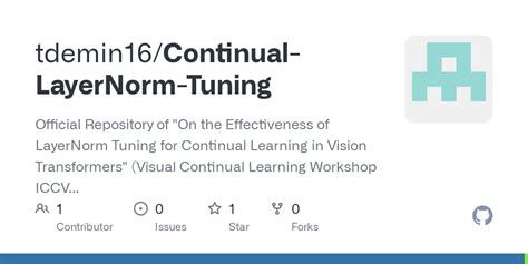 GitHub - tdemin16/Continual-LayerNorm-Tuning: Official Repository of "On the Effectiveness of ...
