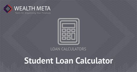 Student Loan Calculator | Wealth Meta