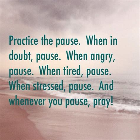 Smile and Silence, Practice The Pause | Practice the pause, Pause quotes, Uplifting words