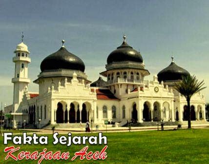 Fakta Sejarah Kerajaan Aceh | Fakta Inspiratif