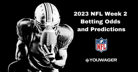 2023 NFL Week 2 Betting Odds and Predictions