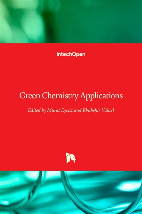 Green Chemistry Applications | IntechOpen