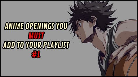 Anime Openings You MUST Add To Your Playlist #1 (Full Songs Compilation) - YouTube