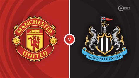 Manchester United vs Newcastle United Prediction and Betting Tips