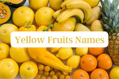 Yellow Fruit Names In English With Pictures - Fruits Names