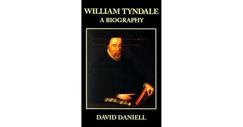 William Tyndale: A Biography by David Daniell — Reviews, Discussion, Bookclubs, Lists