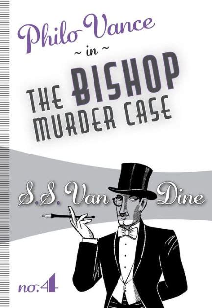 The Bishop Murder Case (Philo Vance Series #4) by S. S. Van Dine ...