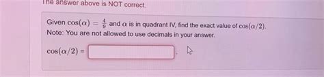 Solved I am using the formula half angle for cosine but I | Chegg.com