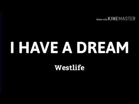 I HAVE A DREAM - Westlife ( Lyrics ) - YouTube | Westlife lyrics, I have a dream, Songs to sing