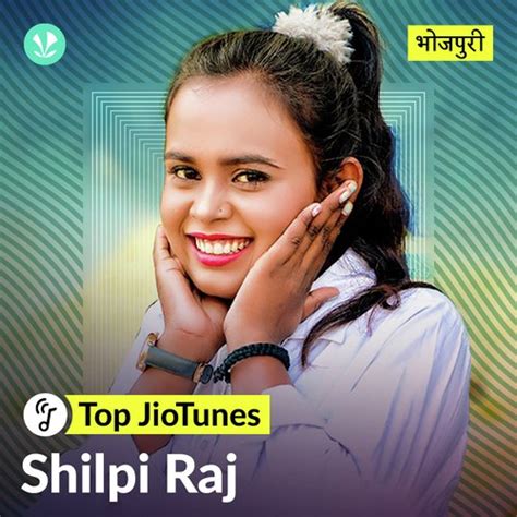 Shilpi Raj - Bhojpuri - JioTunes - Latest Bhojpuri Songs Online - JioSaavn